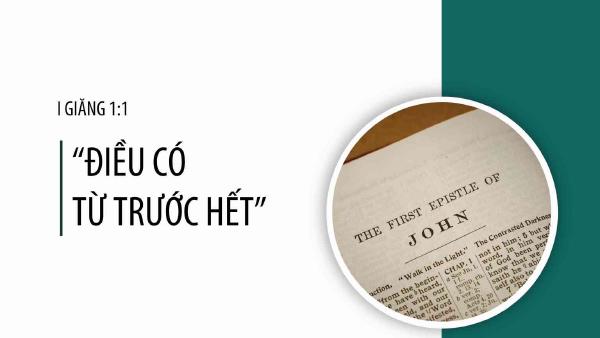 Cụm Từ ‘Điều Có Từ Trước Hết’ Ám Chỉ Về Khoảng Thời Gian Nào?