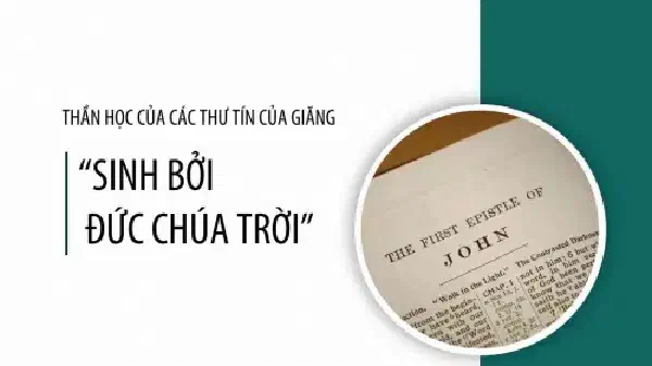 SINH BỞI ĐỨC CHÚA TRỜI