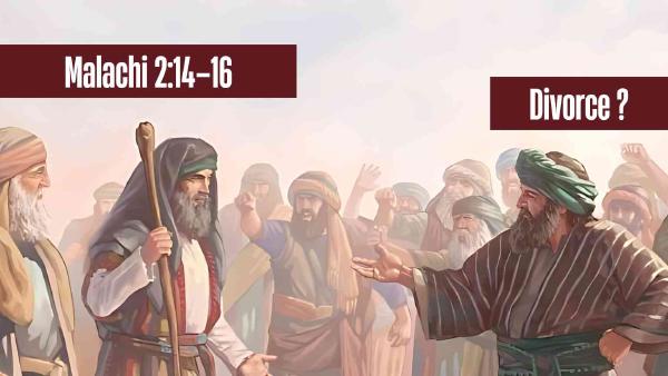 ĐỨC CHÚA TRỜI THẬT SỰ GHÉT VIỆC LY HÔN? Phân Tích So Sánh Các Bản Văn Cổ của Ma-la-chi 2:14–16
