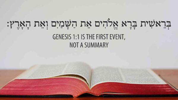 SÁNG THẾ KÝ 1:1 MÔ TẢ SỰ KIỆN ĐẦU TIÊN, KHÔNG PHẢI LÀ MỘT CÂU TÓM LƯỢC MỘT SỰ KIỆN